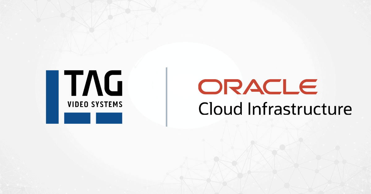 TAG Video Systems brings broadcast monitoring into Oracle Cloud